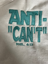 Load image into Gallery viewer, The Anti-"Can't" Crewneck

